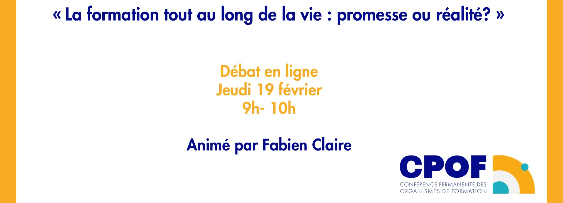 Illustration de l'article :« La formation tout au long de la vie : promesse ou réalité ? » – Retrouvez le replay du deuxième débat en ligne de la CPOF