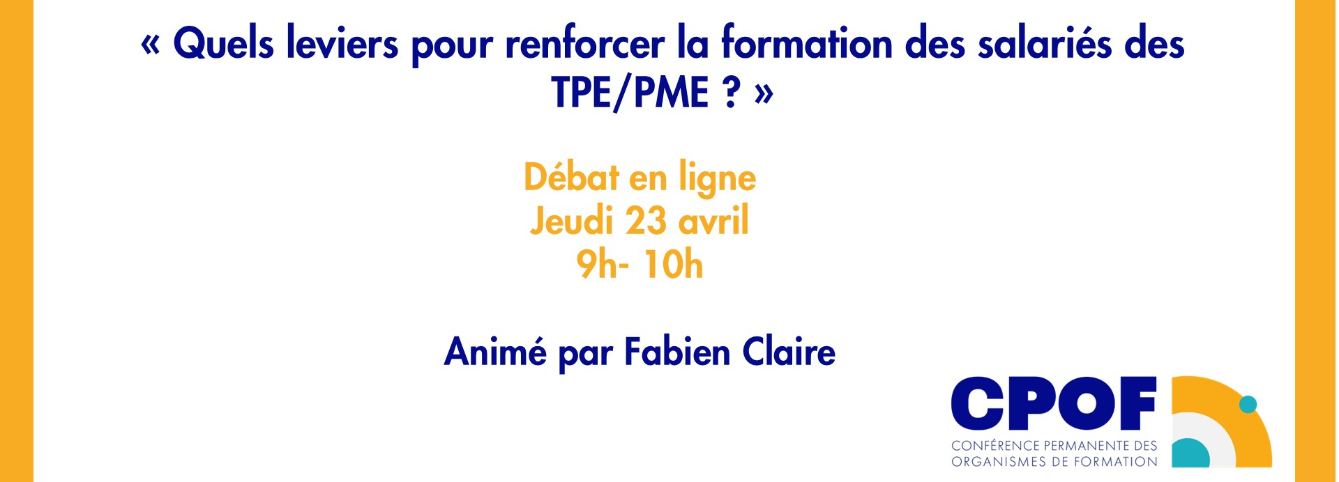 Illustration de l'article : « Quels leviers pour renforcer la formation des salariés des TPE/PME ? »- retrouvez le replay du 3ème débat en ligne de la CPOF